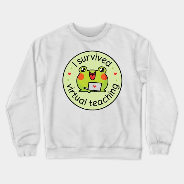 I survived virtual teaching Crewneck Sweatshirt by Nikamii